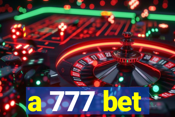 a 777 bet